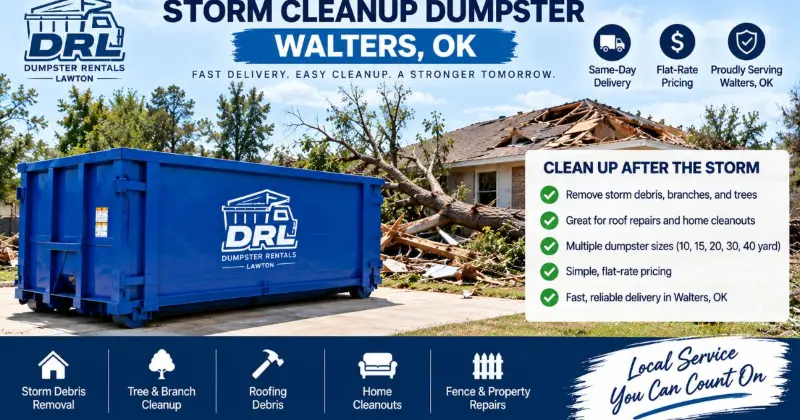 Storm cleanup dumpster rental in Walters, Oklahoma for tree branches, roof debris, and property cleanup